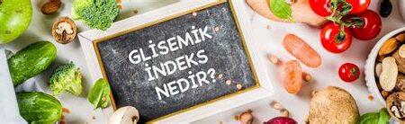 Glisemik İndeks Nedir? Kan Şekerini Dengelemek İçin Beslenme Stratejileri